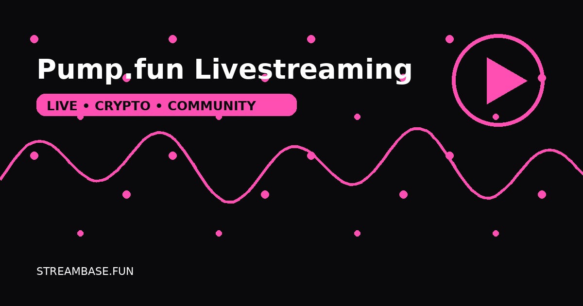Pump.fun Livestreaming: What Creators Should Build Around the Live Board