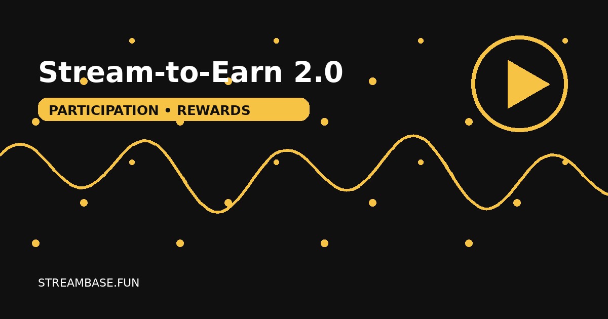 Stream-to-Earn 2.0: Reward Participation, Not Just Passive Watch Time